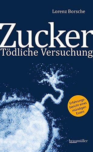 Lorenz Borsche - Zucker - Tödliche Versuchung - Preis vom 02.10.2026 23:42:20 h