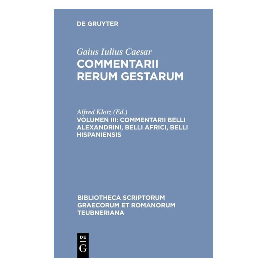 De Gruyter Commentarii belli Alexandrini, belli Af (Latein, Hardcover, Caesar, Gaius Iulius Caesar) (61111973)