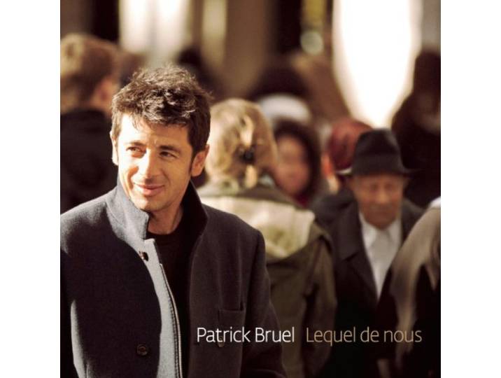 Patrick Bruel - Lequel De Nous