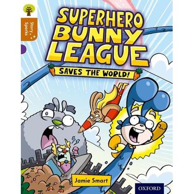 Oxford Reading Tree Story Sparks: Oxford Level 8: Superhero Bunny League Saves the World!, Taschenbuch von Jamie Smart, Oxford University Press,