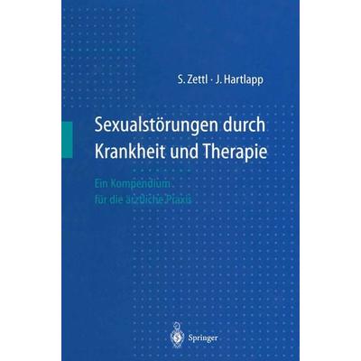 Sexualstorungen durch Krankheit und Therapie, Taschenbuch von Stefan Zettl,Joachim Hartlapp, Springer Berlin, 978-3-642-64563-1