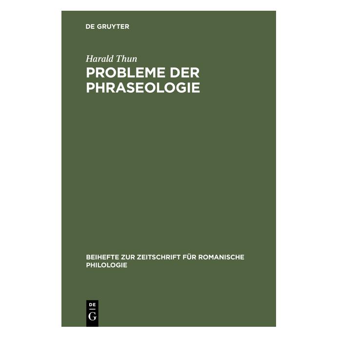 De Gruyter Probleme der Phraseologie (Deutsch, Hardcover, Harald Thun) (7202676)