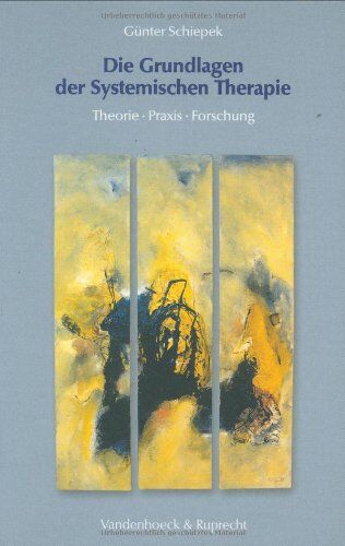 Günter Schiepek - Die Grundlagen der Systemischen Therapie. Theorie - Praxis - Forschung - Preis vom 09.10.2026 07:28:09 h