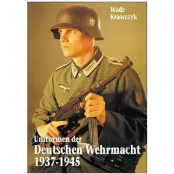 Uniformen der Deutschen Wehrmacht 1937-1945, Sachbücher von Wade Krawczyk