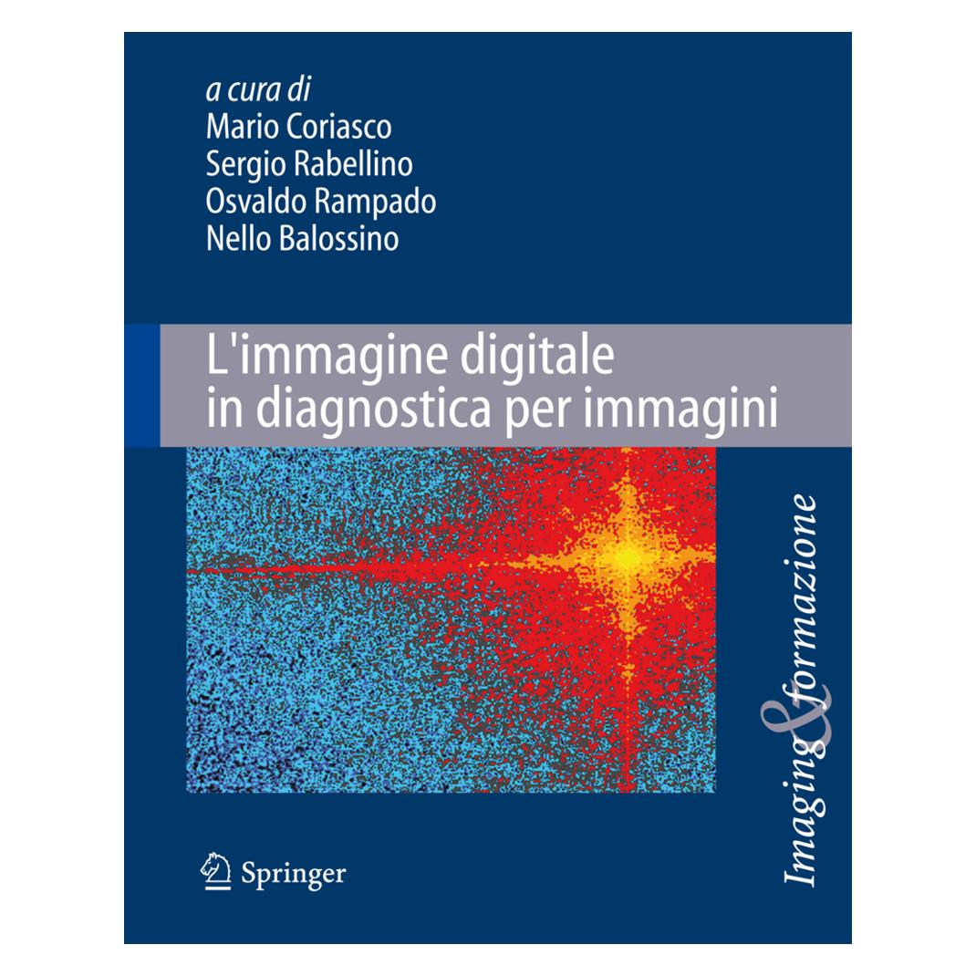 Springer L'immagine digitale in diagnostica per immagini (Italienisch, Softcover, Mario Coriasco, Nello Balossino, Osvaldo Rampado, Sergio Rabellino) (55512948)