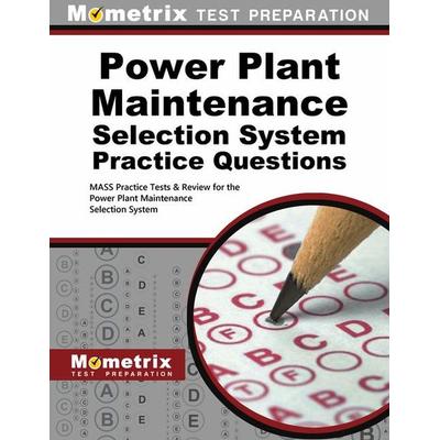 Power Plant Maintenance Selection System Practice Questions, Taschenbuch von , Mometrix Media Llc, 978-1-5167-0053-0