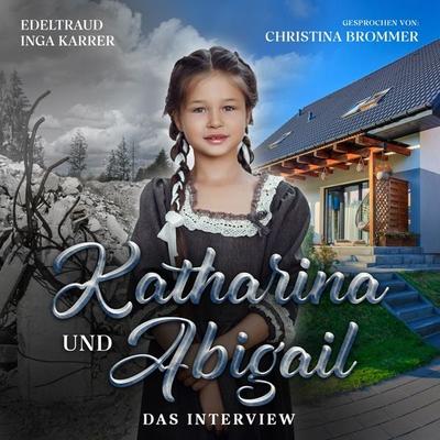 Katharina und Abigail - Edeltraud Inga Karrer, Audio, 9783689831127