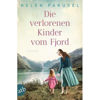 Die verlorenen Kinder vom Fjord, Taschenbuch von Helen Parusel, Aufbau TB, 978-3-7466-4123-2