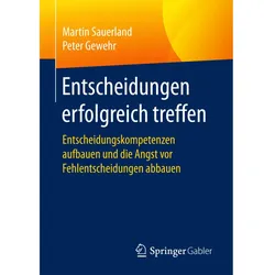 Entscheidungen erfolgreich treffen, Fachbücher von Martin Sauerland, Peter Gewehr