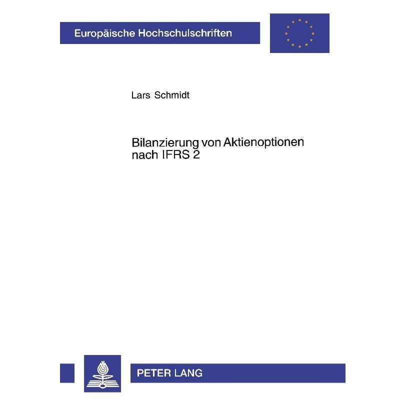 Peter Lang Schmidt:Bilanzierung von Aktienoptionen (Deutsch, Softcover, Lars Schmidt) (64887234)