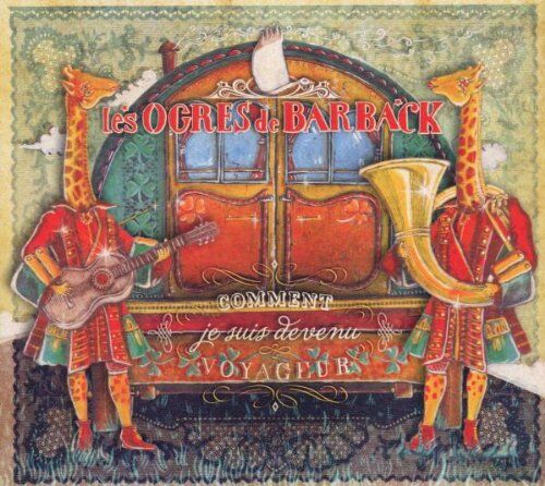Les Ogres de Barback - Comment Je Suis Devenu Voyageur - Preis vom 11.10.2026 03:10:56 h