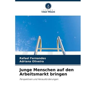 Junge Menschen auf den Arbeitsmarkt bringen -