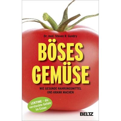 Böses Gemüse, Taschenbuch von Steven R. Gundry, Beltz Verlagsgruppe GmbH & Co. KG