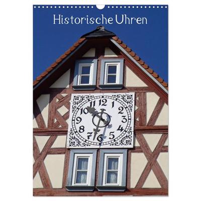 Historische Uhren (Wandkalender 2026 DIN A3 hoch), CALVENDO Monatskalender