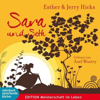 Sara und Seth (Ungekürzt) - Esther Hicks,Jerry Hicks, Audio, 9783862668694