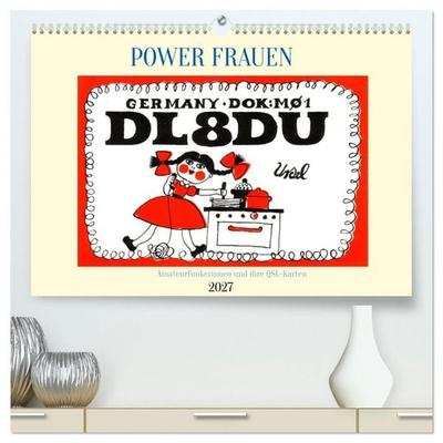 POWER FRAUEN - Amateurfunkerinnen und ihre QSL-Karten (hochwertiger Premium Wandkalender 2027 DIN A2 quer), Kunstdruck in Hochglanz