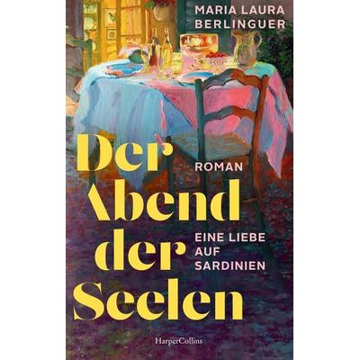 Der Abend der Seelen, Taschenbuch von Maria Laura Berlinguer, HarperCollins Paperback, 978-3-365-01430-1