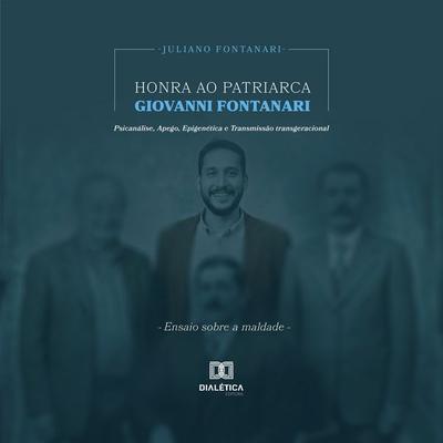 Honra ao Patriarca Giovanni Fontanari - Juliano Fontanari, Audio, 9786527092230