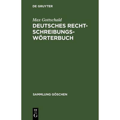 Deutsches Rechtschreibungswörterbuch, Gebundene Ausgabe von Max Gottschald, De Gruyter Oldenbourg, 978-3-11-101510-1