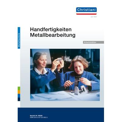 Handfertigkeiten Metallbearbeitung, Zubehör von , Christiani, Paul, 978-3-95863-302-5