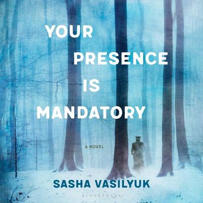 Your Presence Is Mandatory - Sasha Vasilyuk, Audio, 9781639732845