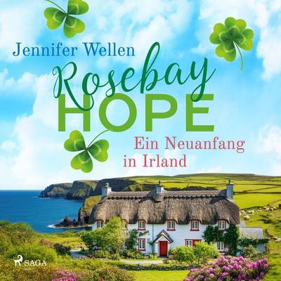 Rosebay Hope - Ein Neuanfang in Irland - Jennifer Wellen, Audio, 9788727221113