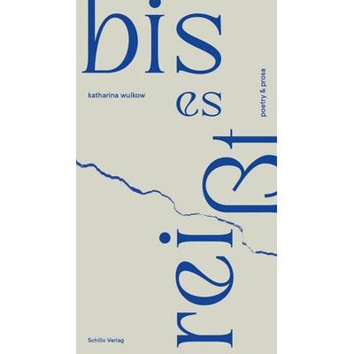 bis es reißt, Taschenbuch von Katharina Wulkow, Schillo Verlag, 978-3-944716-31-2
