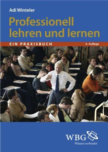 Adi Winteler - Professionell lehren und lernen: Ein Praxisbuch - Preis vom 09.10.2026 07:28:09 h