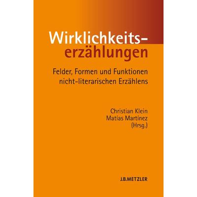 Wirklichkeitserzählungen, Taschenbuch von Christian Klein,Matias Martinez, J.B. Metzler, Part of Springer Nature - Springer-Verlag GmbH,