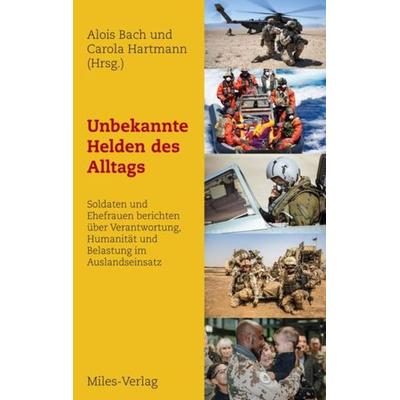 Unbekannte Helden des Alltags, Taschenbuch von Alois Bach, Miles-Verlag, 978-3-96776-010-1