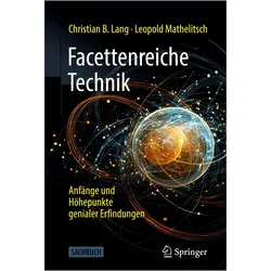 Facettenreiche Technik, Fachbücher von Leopold Mathelitsch, Christian B. Lang