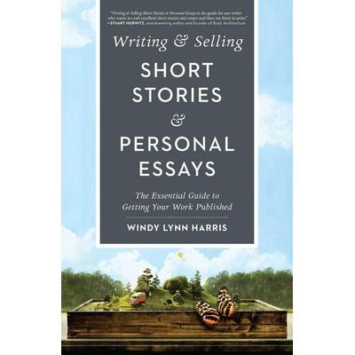 Writing & Selling Short Stories & Personal Essays, Taschenbuch von Windy Harris, Penguin Publishing Group, 978-1-4403-5083-2