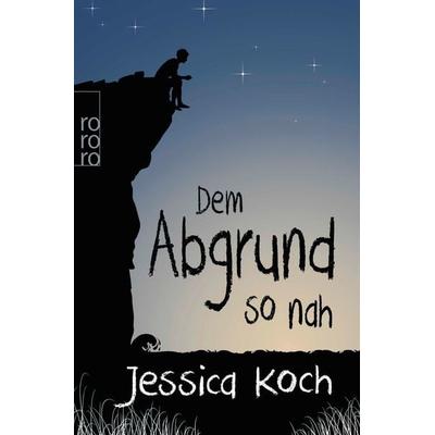 Dem Abgrund so nah, Taschenbuch von Jessica Koch, Rowohlt Taschenbuch, 978-3-499-29087-9