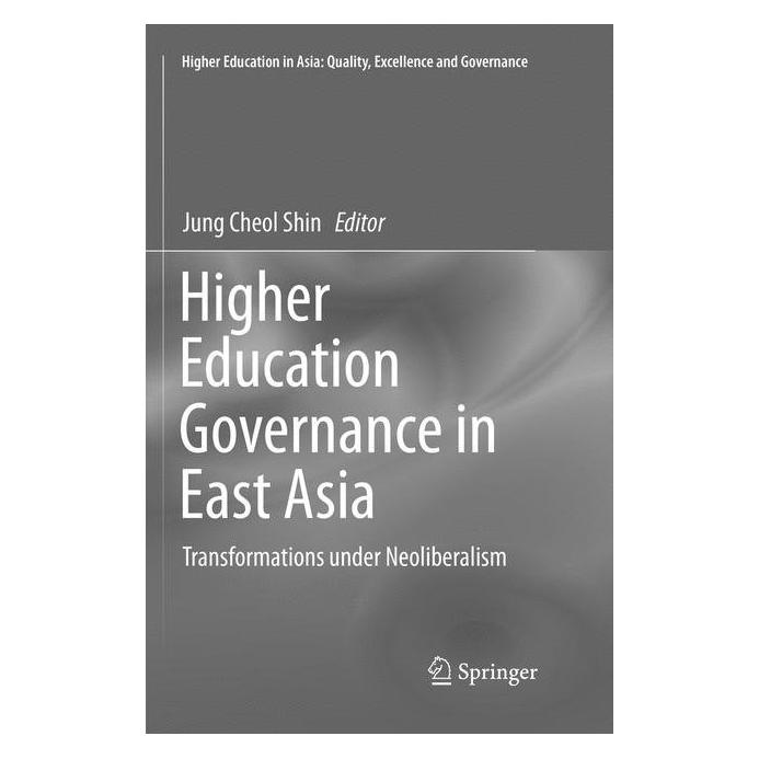 Springer Higher Education Governance in East Asia (Englisch, Softcover, Cheol Shin, Jung Cheol Shin) (56106993)