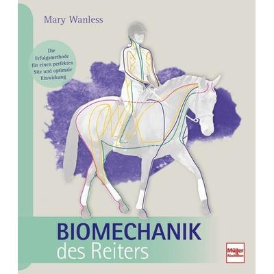 Biomechanik des Reiters, Gebundene Ausgabe von Mary Wanless, Müller Rüschlikon, 978-3-275-02136-9