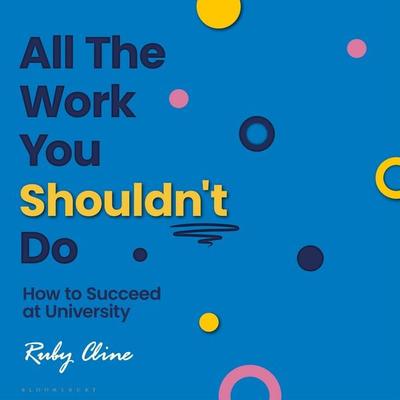 All The Work You Shouldn't Do - Ruby Cline, Audio, 9781350562233