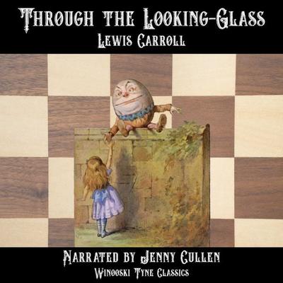 Through the Looking-Glass - Lewis Carroll, Audio, 4070169515048