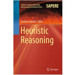 Heuristic Reasoning, Fachbücher von Emiliano Ippoliti
