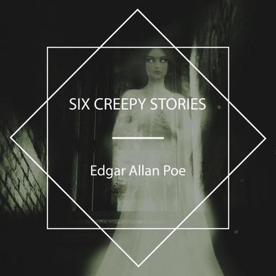 Six Creepy Stories - Edgar Allan Poe, Audio, 4067248854471