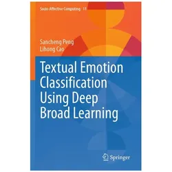 Textual Emotion Classification Using Deep Broad Learning, Fachbücher von Peng Sancheng, Cao Lihong