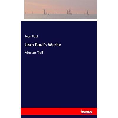Jean Paul's Werke, Taschenbuch von Jean Paul, Hansebooks, 978-3-7428-2802-6