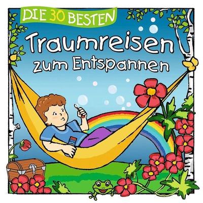 Die 30 besten Traumreisen zum Entspannen - Sabine Seyffert, CD, 4260167473277