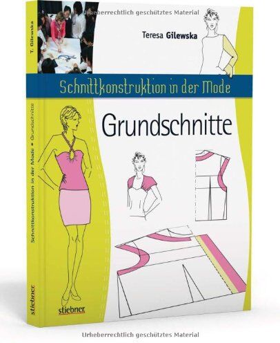 Teresa Gilewska - Schnittkonstruktion in der Mode: Grundschnitte - Preis vom 18.10.2026 19:22:15 h