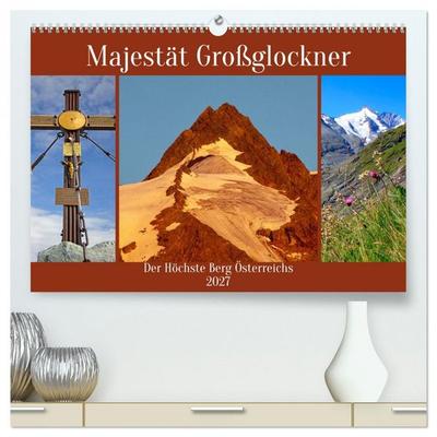 Majestät Großglockner (hochwertiger Premium Wandkalender 2027 DIN A2 quer), Kunstdruck in Hochglanz