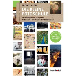 Die kleine Fotoschule, Ratgeber von Michael Groer