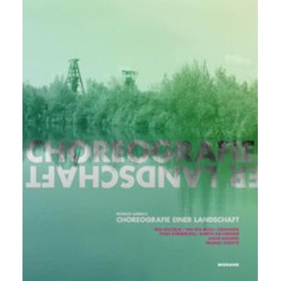 Choreografie einer Landschaft, Taschenbuch von , Wienand, 978-3-86832-302-3