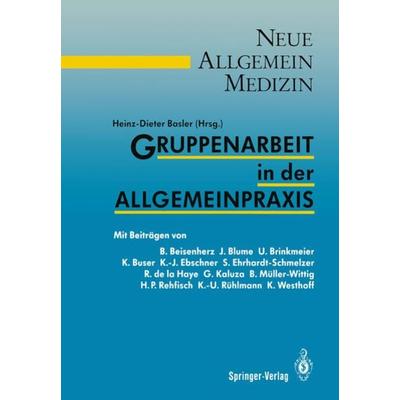 Gruppenarbeit in der Allgemeinpraxis, Taschenbuch von , Springer Berlin, 978-3-540-50279-1
