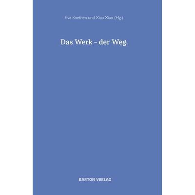 Das Werk – der Weg, Taschenbuch von , Barton Verlag, 978-3-934648-56-2