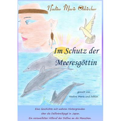 Im Schutz der Meeresgöttin, Gebundene Ausgabe von Nadine Marie Obkircher, BoD – Books on Demand, 978-3-8482-1035-0