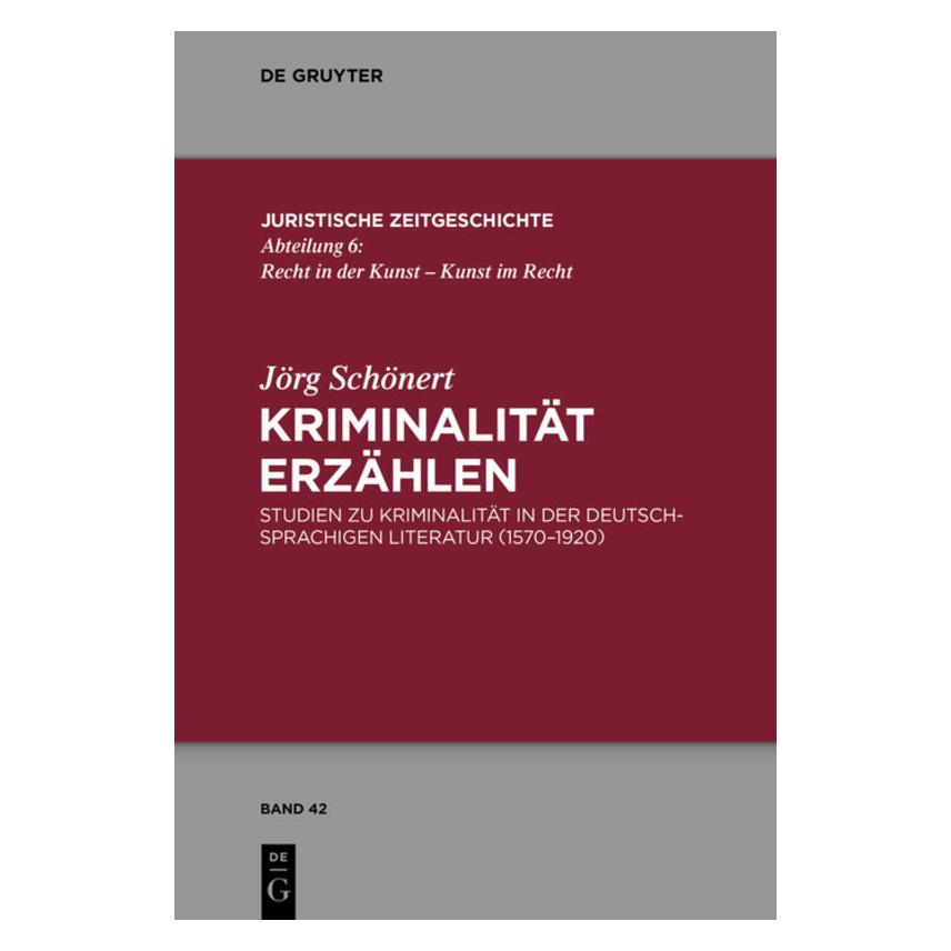 De Gruyter Schönert:Kriminalität erzählen (Deutsch, Hardcover, Jörg Schönert) (67764179)